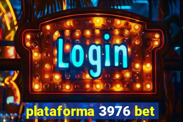 plataforma 3976 bet